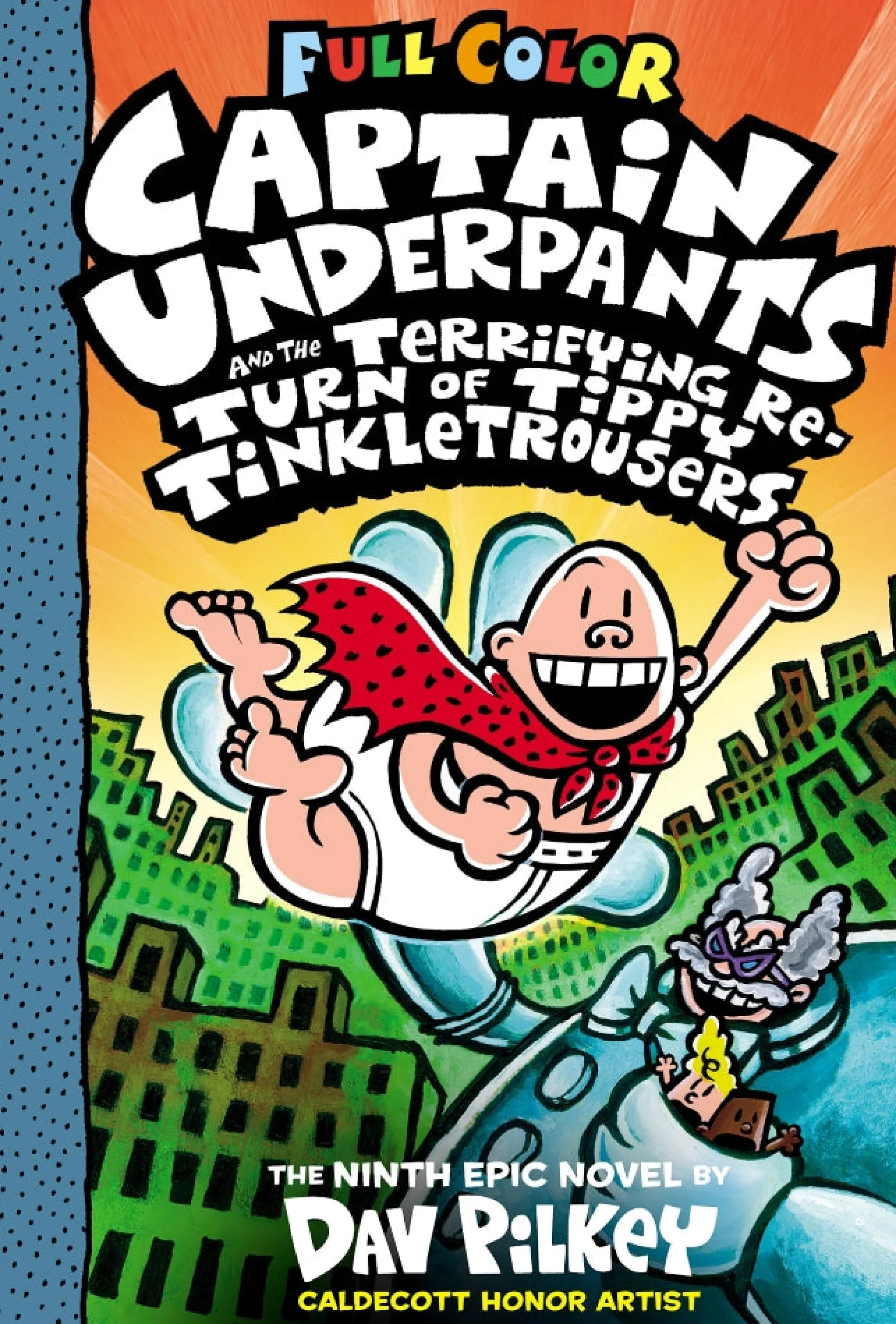 Captain Underpants and the Terrifying Return of Tippy Tinkletrousers - Book 9
