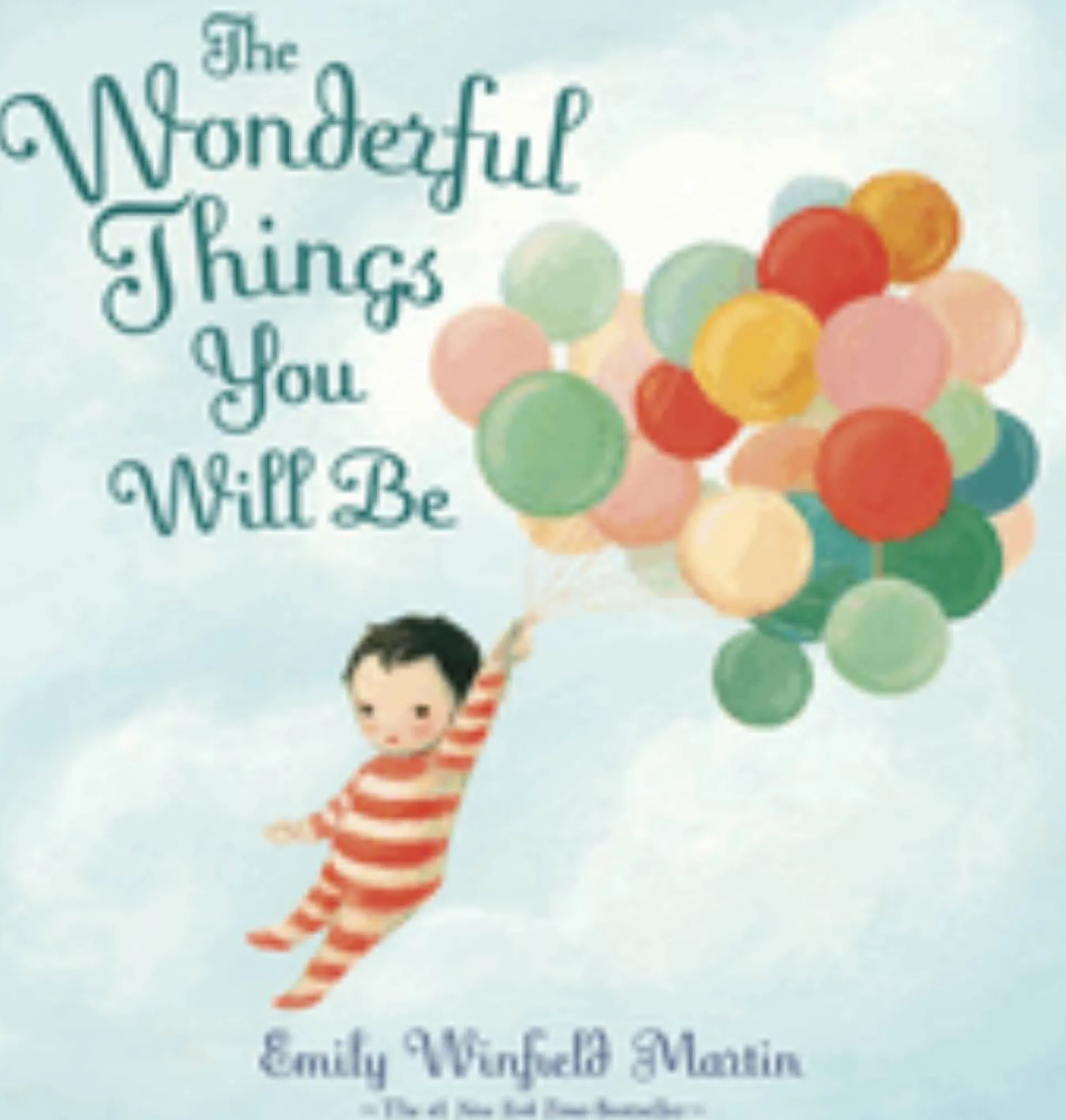 Emily Winfield Martin's The Wonderful Things You Will Be Hardcover Book