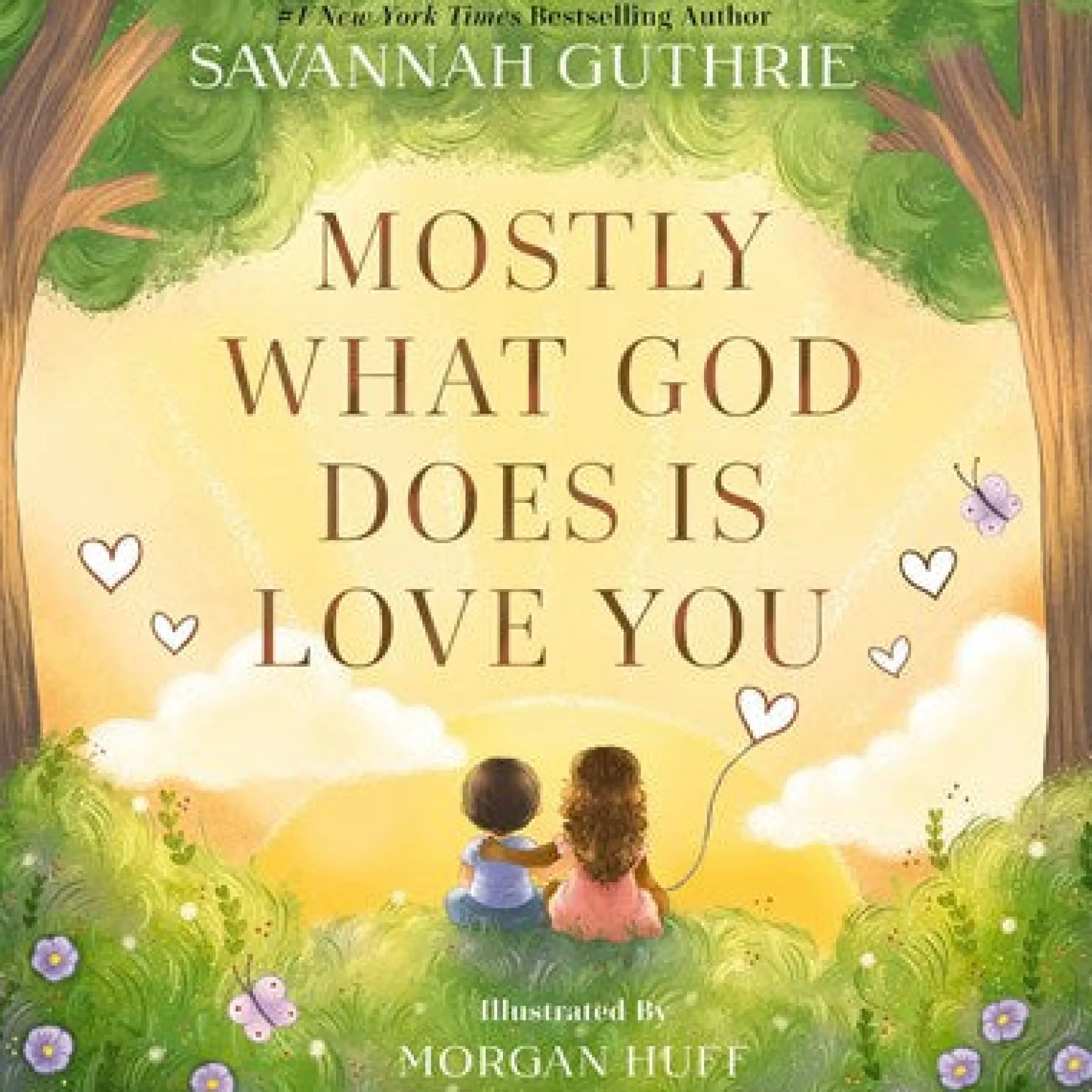 Mostly What God Does Is Love You - Illustrated Hardcover